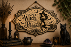 Witch please wooden sign